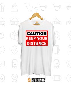 KEEP YOUR DISTANCE - KEEP YOUR DISTANCE TSHIRT - CORONA TSHIRTS - TRENDY TSHIRTS - CAUTION TSHIRTS - CAUTION KEEP YOUR DISTANCE TSHIRT - COVID19 - CORONAMEMES - SUPERHUMOUR.COM - SUPERHUMOURDOTCOM - SUPERHUMOUR - SUPERHUMOR - KEEP YOUR DISTANCE MENS TSHIRT