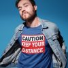 KEEP YOUR DISTANCE - KEEP YOUR DISTANCE TSHIRT - CORONA TSHIRTS - TRENDY TSHIRTS - CAUTION TSHIRTS - CAUTION KEEP YOUR DISTANCE TSHIRT - COVID19 - CORONAMEMES - SUPERHUMOUR.COM - SUPERHUMOURDOTCOM - SUPERHUMOUR - SUPERHUMOR - KEEP YOUR DISTANCE MENS TSHIRT