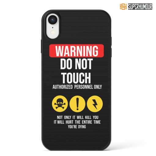 WARNING DO NOT TOUCH - MOBILE CASE #Superhumour.com #Warningdonottouchmobilecases #Warningdonottouch #telugumobilecases #tollywoodmobilecases #superhumourdotcom #latestmobilecases #trendymobilecases #privacymobilecases #warningmobilecases