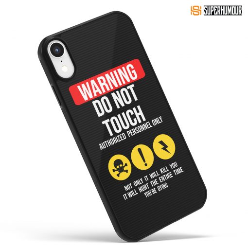 WARNING DO NOT TOUCH - MOBILE CASE #Superhumour.com #Warningdonottouchmobilecases #Warningdonottouch #telugumobilecases #tollywoodmobilecases #superhumourdotcom #latestmobilecases #trendymobilecases #privacymobilecases #warningmobilecases